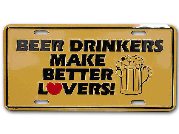 Boosterplate Beer Drinkers make better lovers