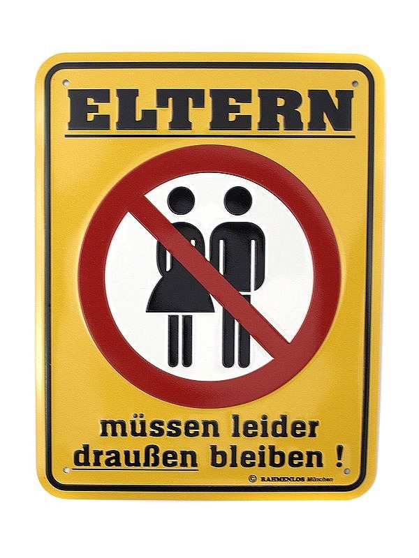 Funschild -Eltern müssen leider draußen bleiben!-