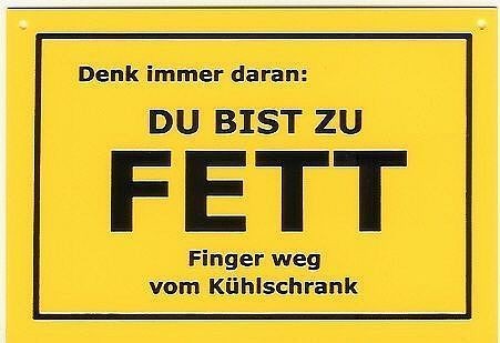 Schild als Postkarte Denk immer daran Du bist zu FETT Finger weg vom Kuehlschrank