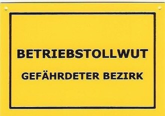 Schild als Postkarte: Betriebstolwut Gef&auml;hrdeter Bezirk 