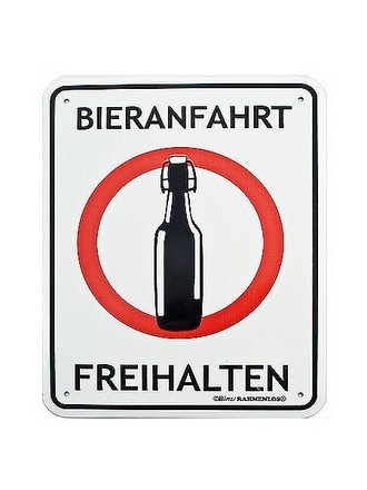 Funschild  Bieranfahrt freihalten 