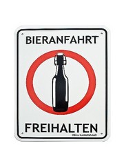 Funschild Bieranfahrt freihalten 