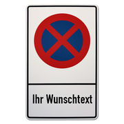 Halteverbotsschild mit Wunschtext 