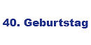 Geschenke zum 40 Geburtstag