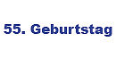 Geschenke zum 55 Geburtstag (Geschenkideen/Geburtstagsgeschenke) - SchilderShop24.de Shop f�r Hausnummern, T�rschilder, Klingelschilder, Namensschilder, Acrylschilder, Parkplatzschilder, Autokennzeichen, Funschilder, Kennzeichenhalter und mehr