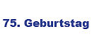 Geschenke zum 75 Geburtstag