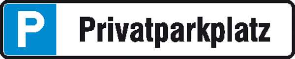 Parkplatzschild Symbol: P, Text: Privatparkplatz