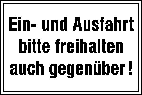 Hinweisschild »Ein- und Ausfahrt bitte freihalten auch gegenüber!«