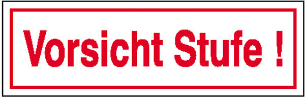 Hinweisschild »Vorsicht Stufe!«