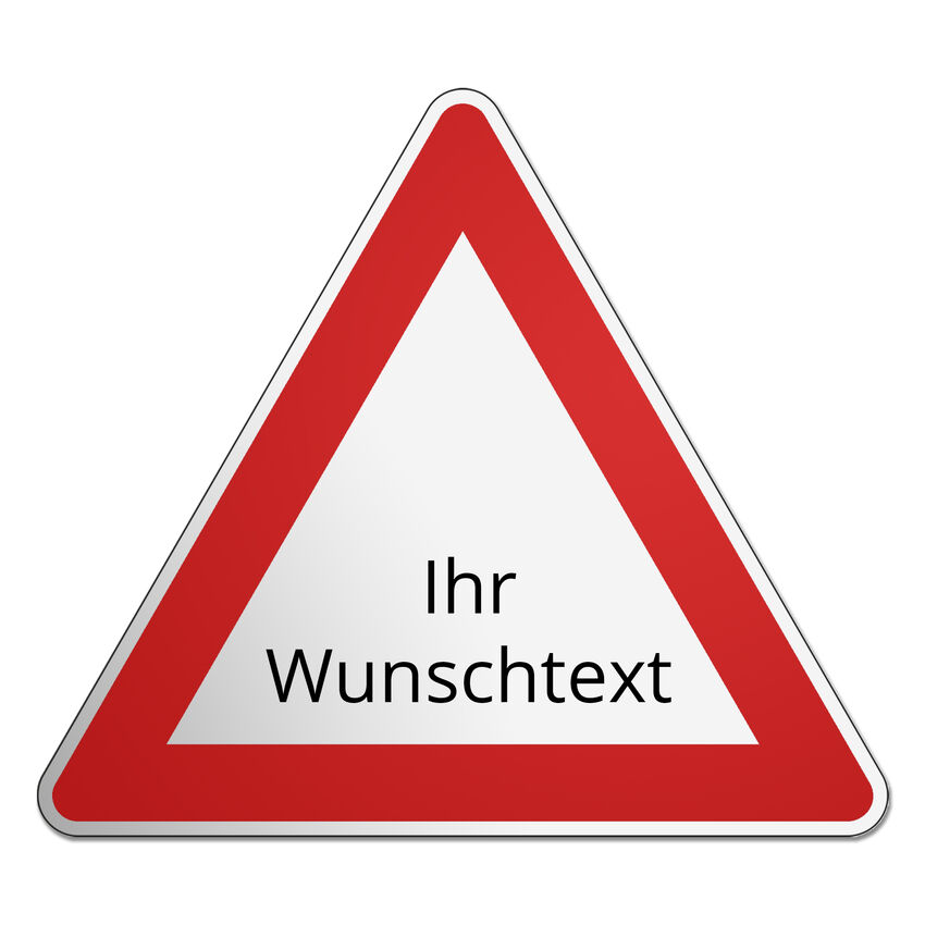 Gefahrenzeichen mit Wunschtext