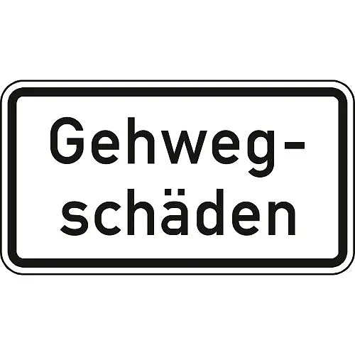 Verkehrszeichen Zusatzschild StVO - Gehwegschäden