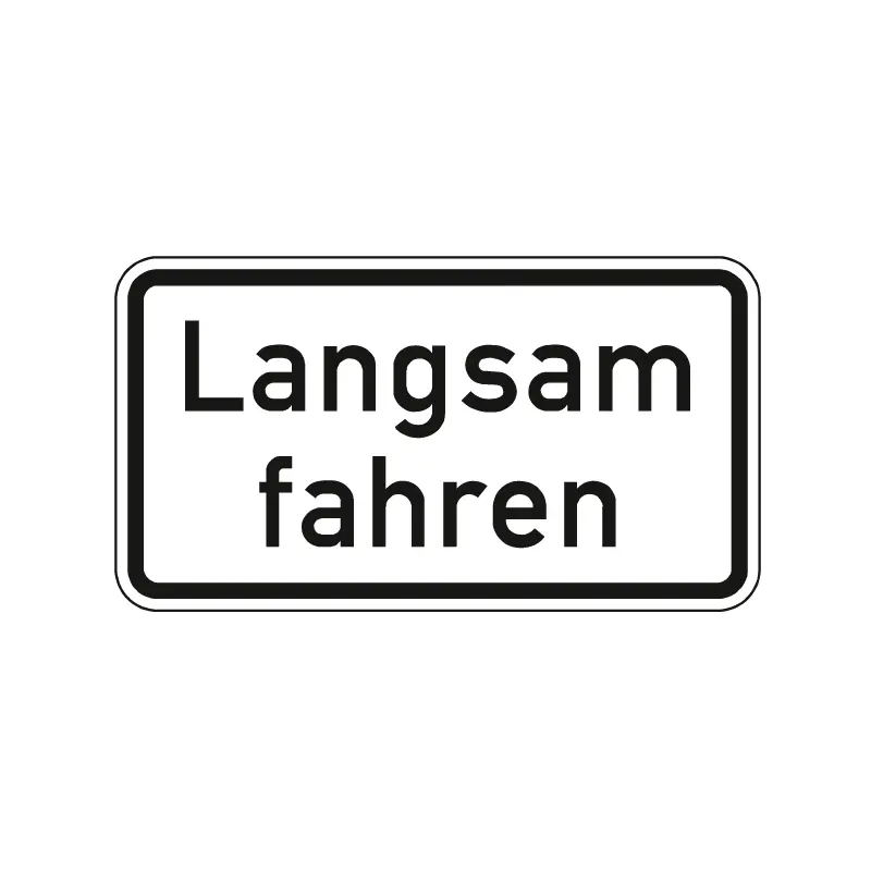 Verkehrszeichen Zusatzschild StVO - Langsam fahren