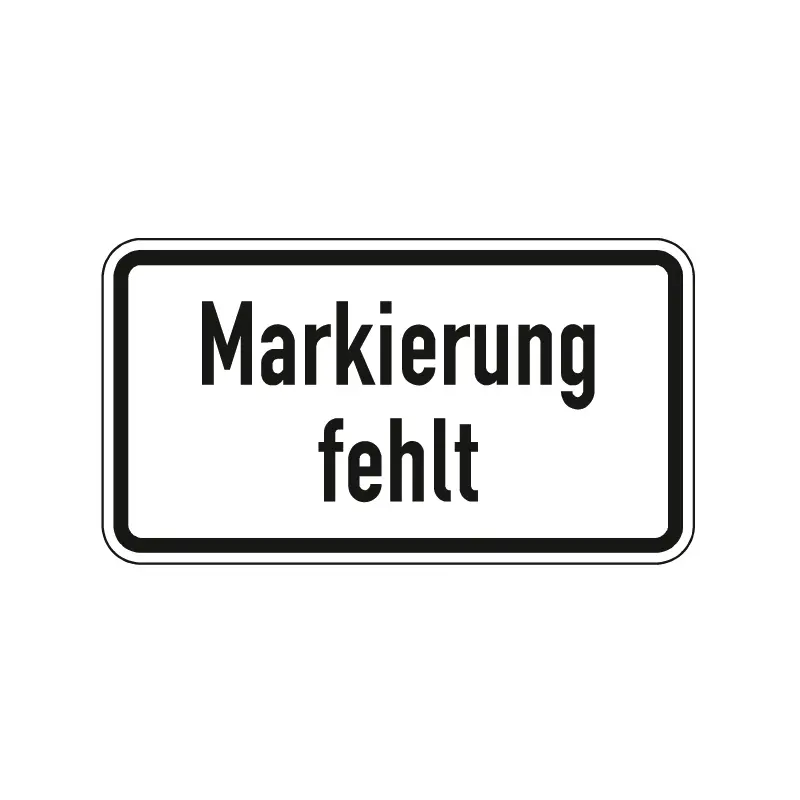 Verkehrszeichen Zusatzschild StVO - Markierung fehlt