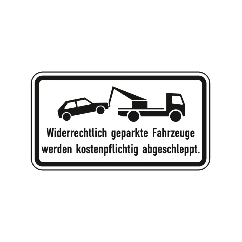 Verkehrszeichen Zusatzschild StVO - Widerrechtlich geparkte Fahrzeuge