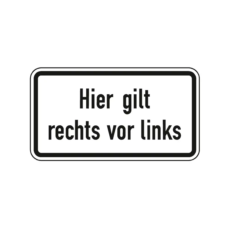 Verkehrszeichen Zusatzschild StVO - Hier gilt rechts vor links