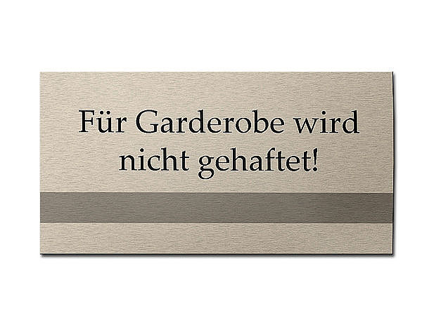 Hinweisschild - Fr Garderobe wird nicht gehaftet Gre: 200 x 100 mm