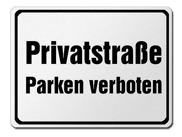 Hinweisschild aus Aluminium - Privatstraße - Parken verboten 420 x 315 mm