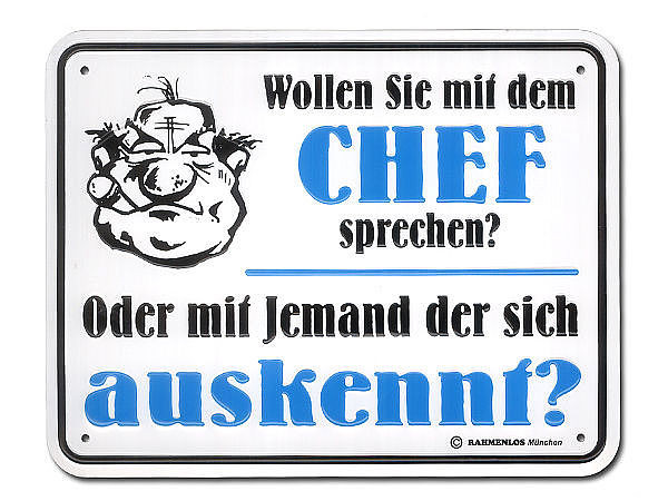 Funschild -Wollen Sie mit dem Chef sprechen?-