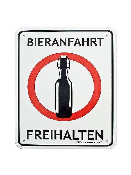 Funschild Bieranfahrt freihalten - alternatives Einfahrt freihalten Schild