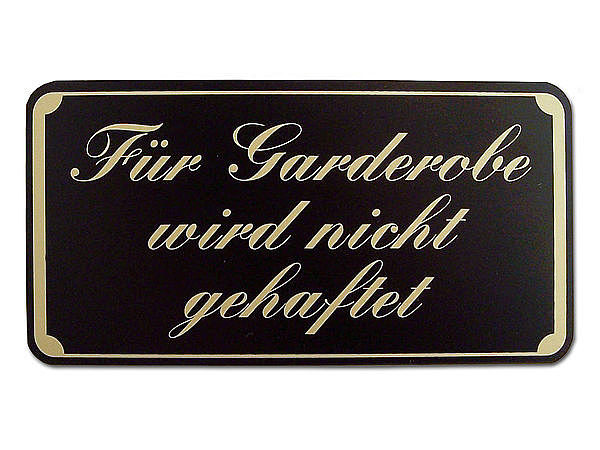 Hinweisschild - Fr Garderobe wird nicht gehaftet