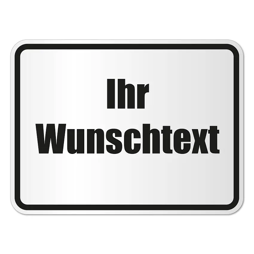 Verkehrsschild - Zusatzzeichen mit Ihrem Wunschtext | 42 x 31,5 cm