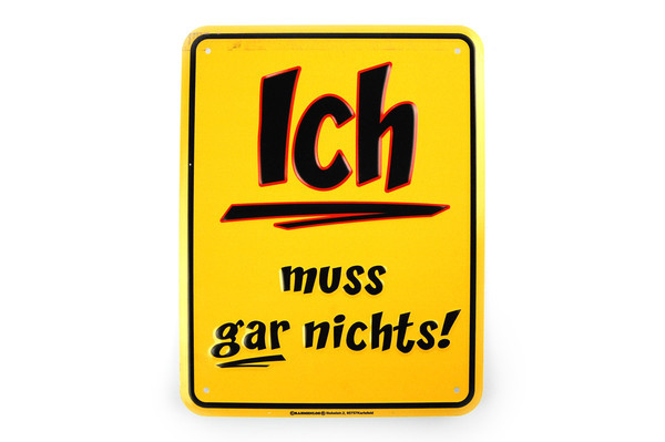 Funschild - Ich muss gar nichts
