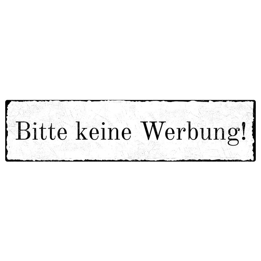 Bitte keine Werbung! - Vintage Schild 150 x 35 mm weiß