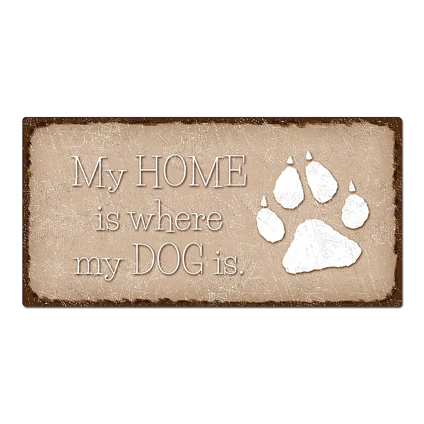 Dekoschild "my home is where my dog is" cappuccino 30 x 15 cm