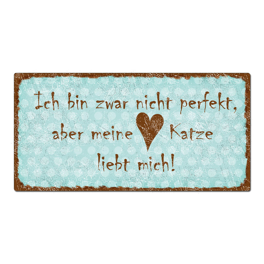 Meine Katze liebt mich - Schild 200 x 100 mm vintage trkis