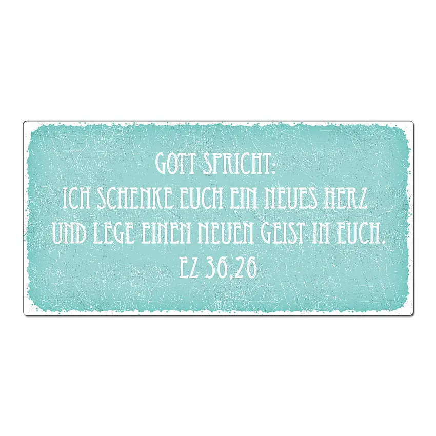 Dekoschild türkis mit Bibelspruch "Ich schenke euch ein neues Herz" 20 x 10 cm