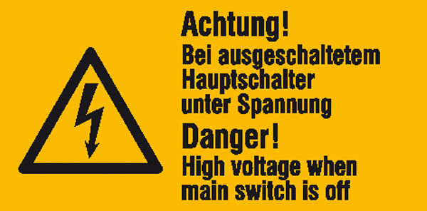 Warn-Kombischild Achtung! Bei ausgeschaltetem Hauptschalter unter Spannung