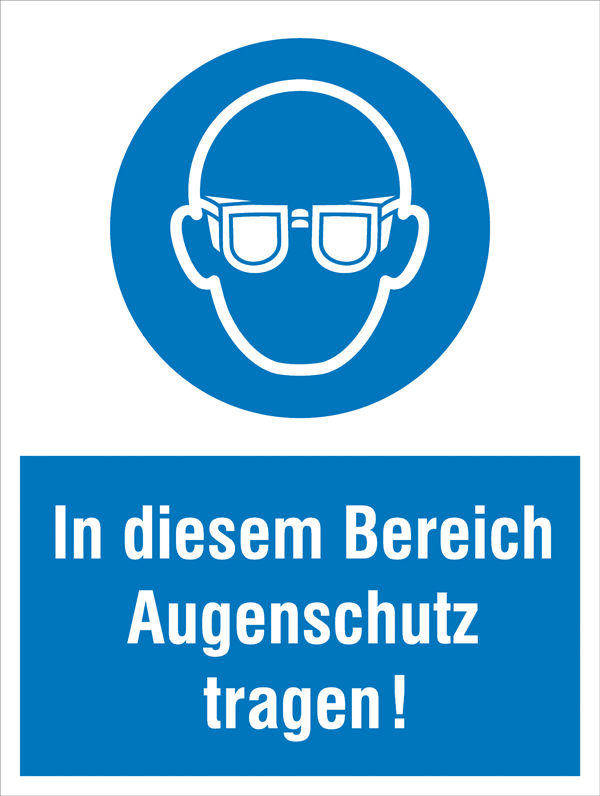 Gebots-Kombischild In diesem Bereich Augenschutz tragen!