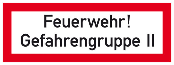 Hinweisschild fr die Feuerwehr Feuerwehr! Gefahrengruppe II