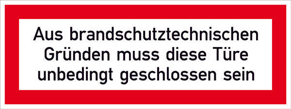 Hinweisschild fr die Feuerwehr Aus brandschutztechnischen Grnden muss diese Tr unbedingt
