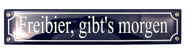 FREIBIER GIBT´S MORGEN Emailleschild Schild Emaille Emaile Email Metallschild 