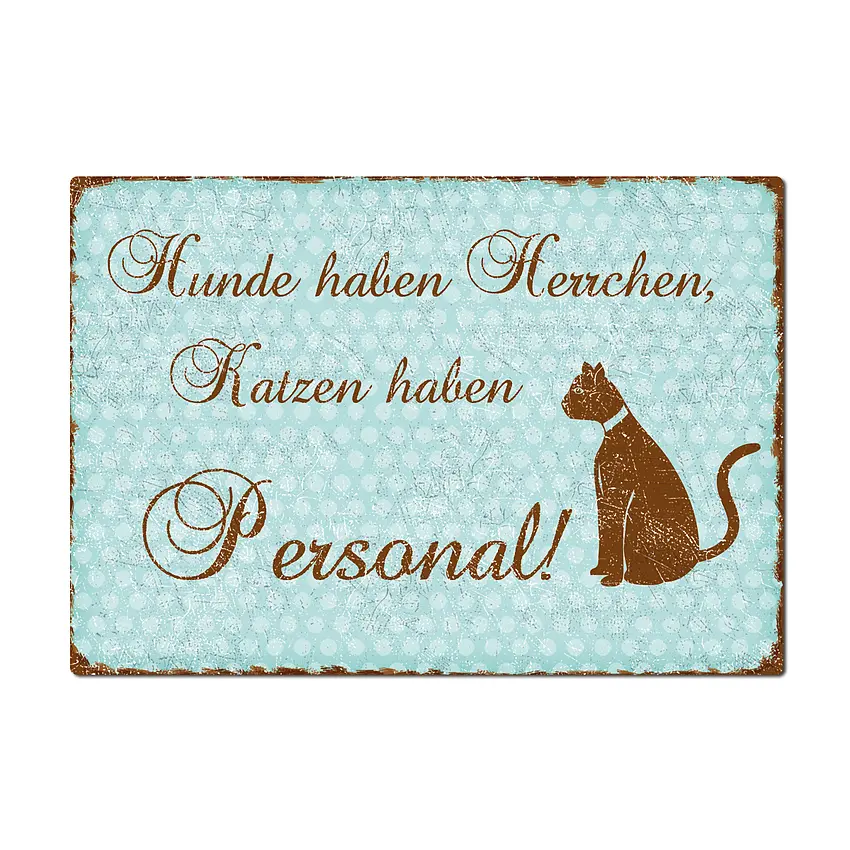 Dekoschild - Katzen haben Personal 