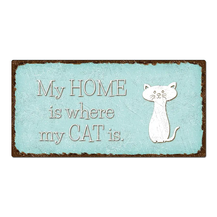 Schild "my home is where my cat is"