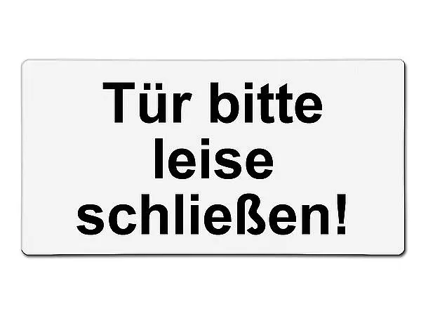 Tür bitte leise schließen - Hochwertiges Hinweisschild für den Auße Tür bitte leise schließen - Hochwertiges Hinweisschild für den Auße