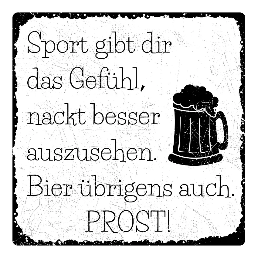 Schild mit Spruch