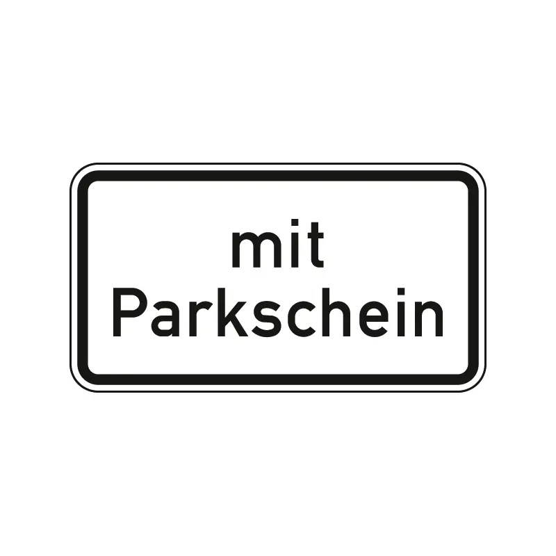 Hinweisschild nach StVO - mit Parkschein