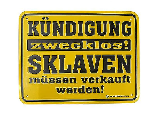 Funschild - Kündigung zwecklos - Größe: 22x17 cm