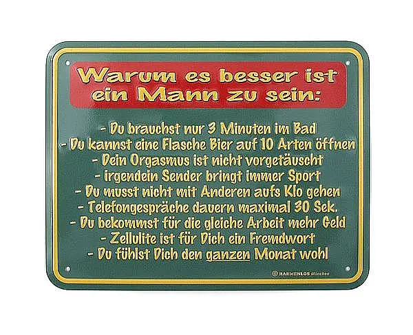 Funschild - Warum es besser ist ein Mann zu sein - Größe: 22x17 cm