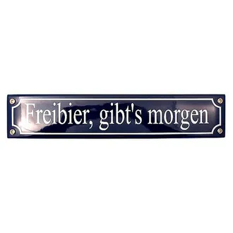 Emaille Straßenschild, Freibier gibt's morgen