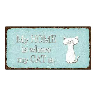 Schild "my home is where my cat is"
