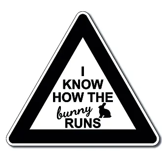 Schild In know how the bunny runs