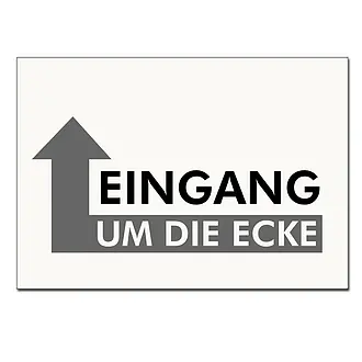 Schild Eingang um die Ecke