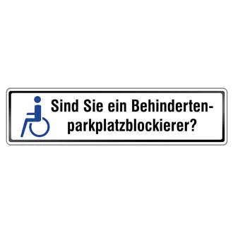 Schild Sind Sie ein Behindertenparkplatzblockierer?