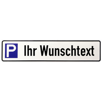 Parkplatzschild mit Wunschtext - Größe: 53x11 cm
