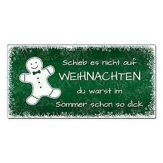 Schild Schieb es nicht auf Weihnachten