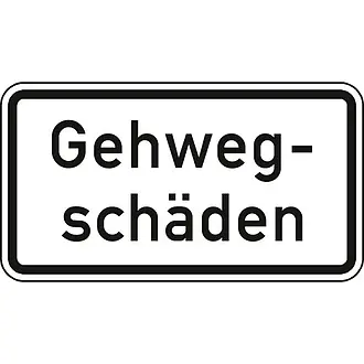 Hinweisschild nach StVO - Gehwegschäden